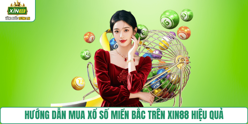 cach-mua-xo-so-mien-bac-xin88