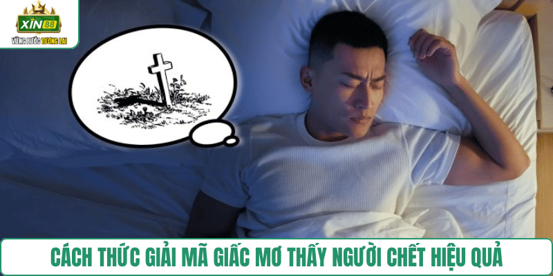 cach-thuc-giai-ma-giac-mo-nguoi-chet