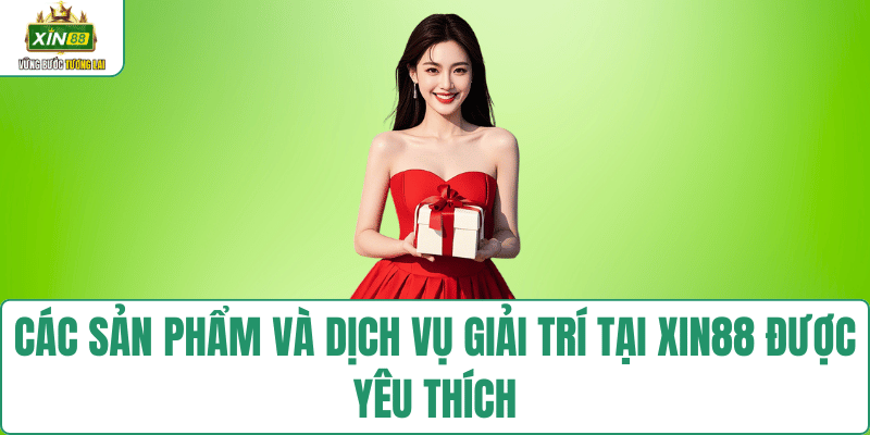 san-pham-dich-vu-xin88